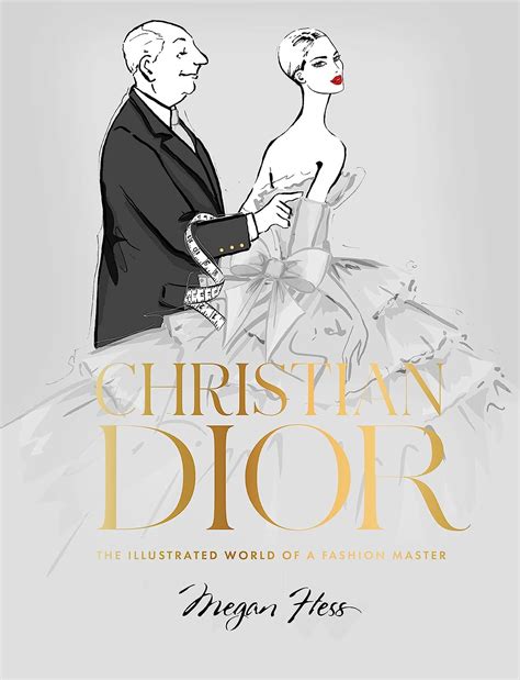 megan hess dior book|CHRISTIAN DIOR: THE ILLUSTRATED WORLD OF A .